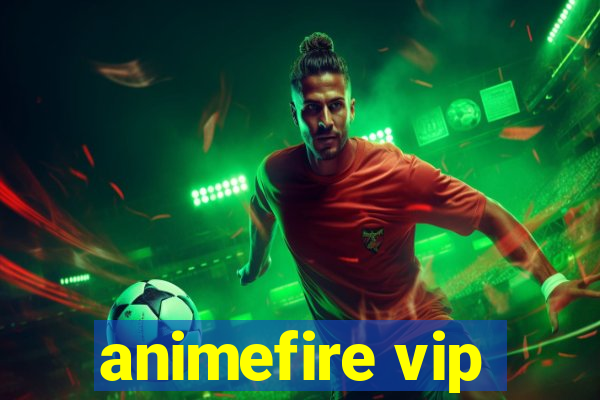 animefire vip